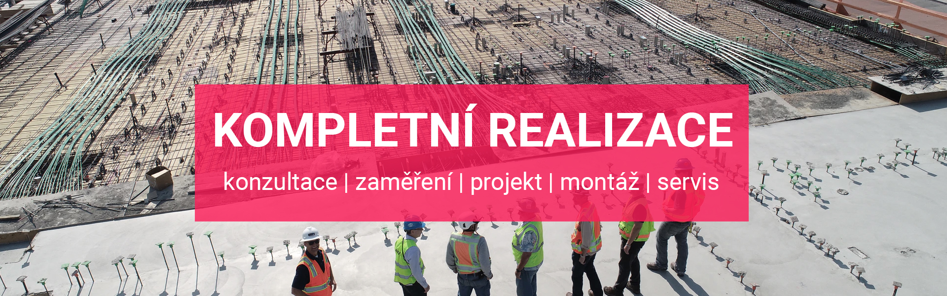 Kompletní realizace